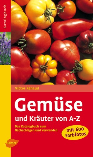 Gemüse und Kräuter von A-Z